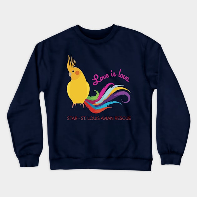 Rainbow Cockatiel - Love is Love Crewneck Sweatshirt by STAR Avian Rescue